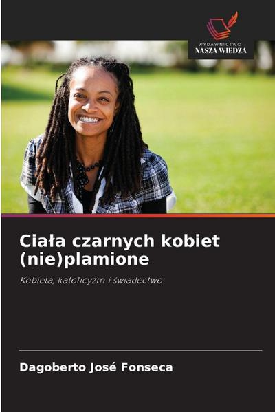 Cia¿a czarnych kobiet (nie)plamione