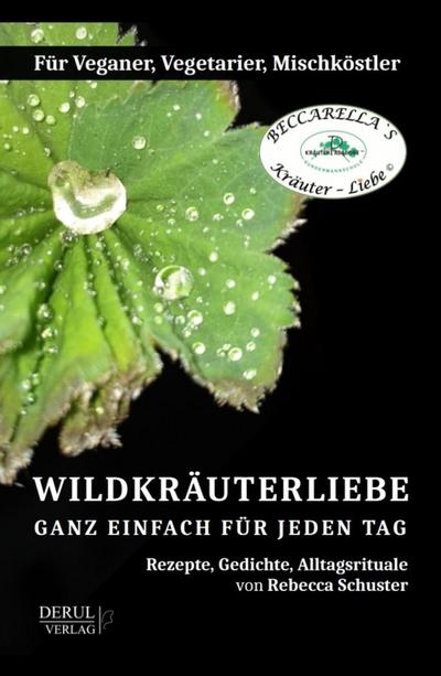 WILDKRÄUTERLIEBE - GANZ EINFACH FÜR JEDEN TAG 