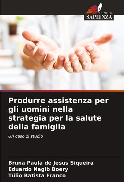 Produrre assistenza per gli uomini nella strategia per la salute della famiglia