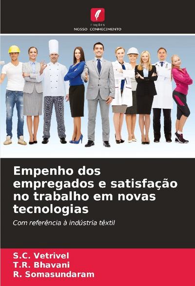 Empenho dos empregados e satisfação no trabalho em novas tecnologias