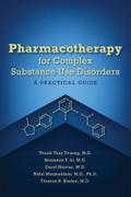 Pharmacotherapy for Complex Substance Use Disorders