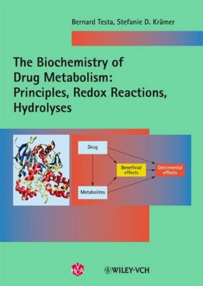 The Biochemistry of Drug Metabolism The Biochemistry of Drug Metabolism: Principles, Redox Reactions, Hydrolyses