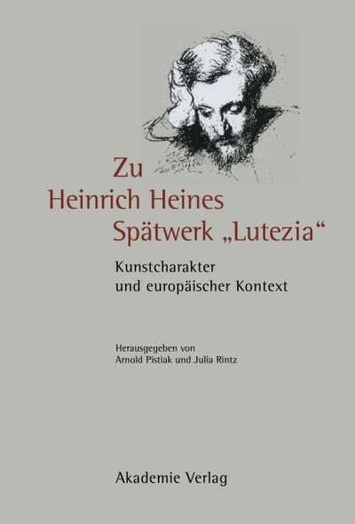 Zu Heinrich Heines Spätwerk "Lutezia"