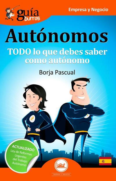 Guiaburros para autónomos : todo lo que debes saber como autónomo