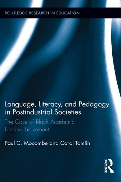 Language, Literacy, and Pedagogy in Postindustrial Societies