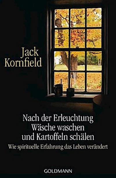 Nach der Erleuchtung Wäsche waschen und Kartoffeln schälen
