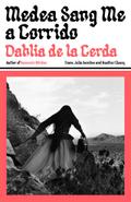 Medea Sang Me a Corrido