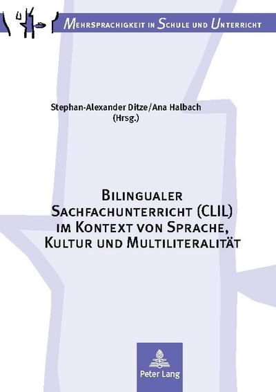 Bilingualer Sachfachunterricht (CLIL) im Kontext von Sprache, Kultur und Multiliteralität