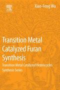 Transition Metal Catalyzed Furans Synthesis