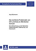 Die rechtliche Problematik von HIV und Aids an öffentlichen Schulen