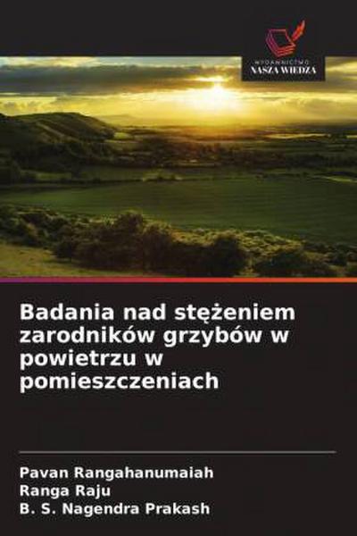 Badania nad st¿¿eniem zarodników grzybów w powietrzu w pomieszczeniach
