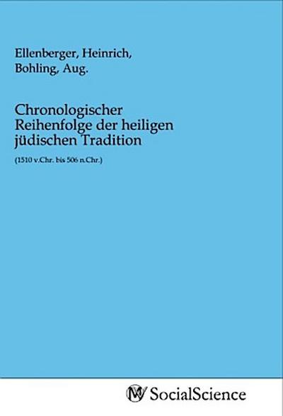 Chronologischer Reihenfolge der heiligen jüdischen Tradition