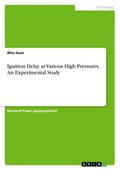 Ignition Delay at Various High Pressures. An Exper