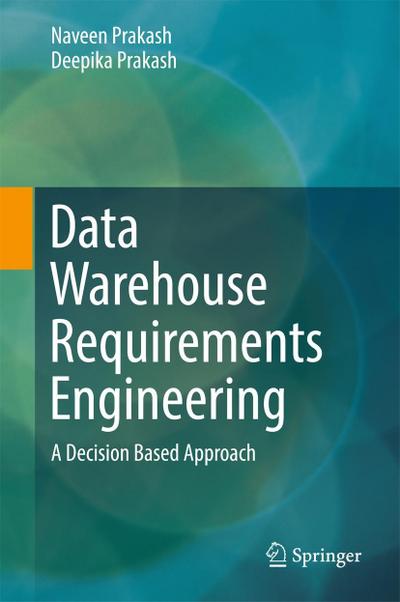 Data Warehouse Requirements Engineering