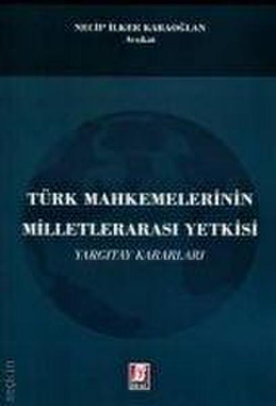 Türk Mahkemelerinin Milletlerarasi Yetkisi
