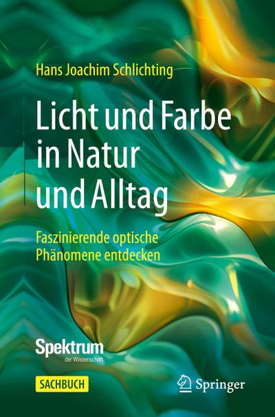 Licht und Farbe in Natur und Alltag