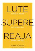 Lute. Supere. Reaja.