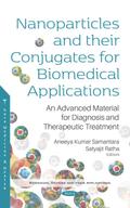 Nanoparticles and their Conjugates for Biomedical Applications: An Advanced Material for Diagnosis and Therapeutic Treatment