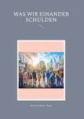 Was wir einander Schulden