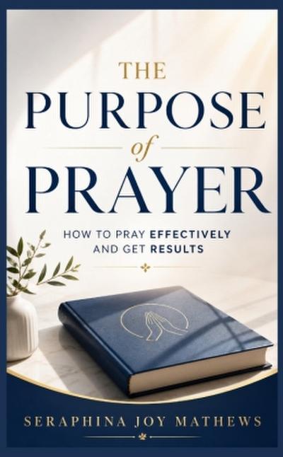 The Purpose of Prayer