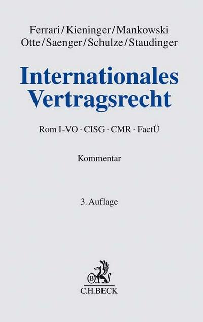 Internationales Vertragsrecht: Rom I-VO, CISG, CMR, FactÜ