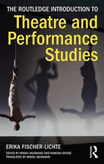 Routledge Introduction to Theatre and Performance Studies