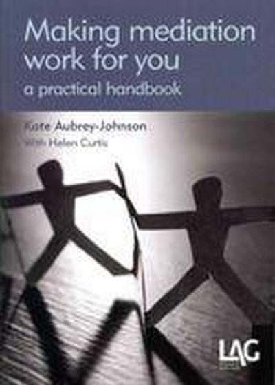 Aubrey-Johnson, K: Making Mediation Work for You