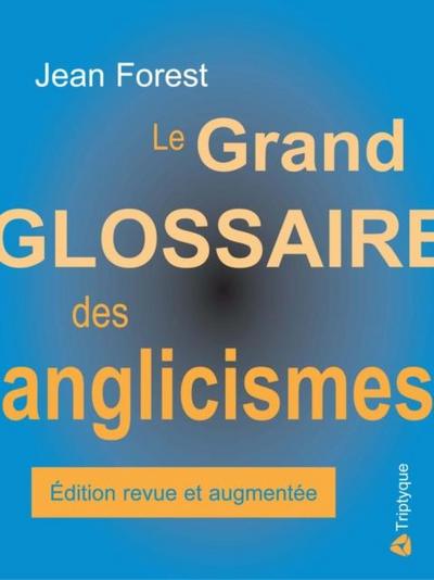 Le grand glossaire des anglicismes