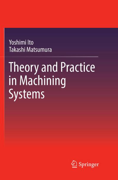 Theory and Practice in Machining Systems
