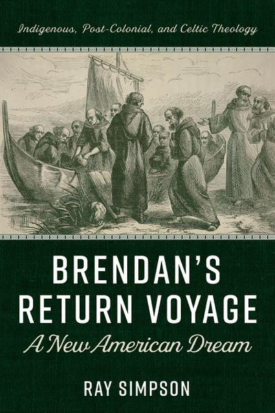 Brendan’s Return Voyage: A New American Dream
