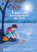 Lani und das Geheimnis der Zeit