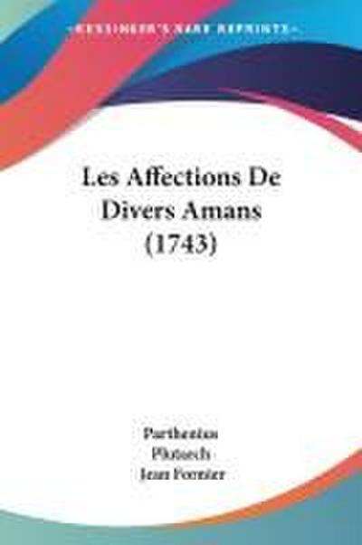 Les Affections De Divers Amans (1743)
