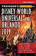 Frommer’s EasyGuide to DisneyWorld, Universal and Orlando 2019