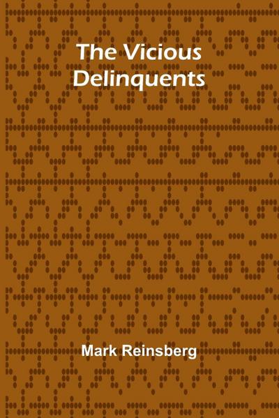 The Vicious Delinquents