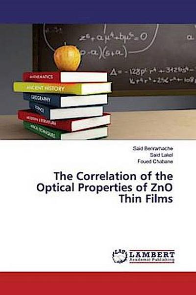 The Correlation of the Optical Properties of ZnO Thin Films
