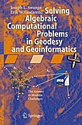 Solving Algebraic Computational Problems in Geodesy and Geoinformatics