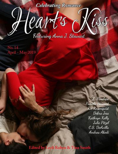 Heart’s Kiss: Issue 14, April-May 2019: Featuring Anna J. Stewart (Heart’s Kiss, #14)