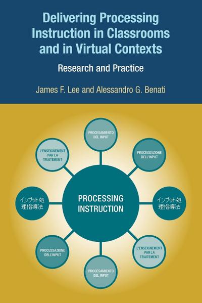 Delivering Processing Instruction in Classrooms and in Virtual Contexts