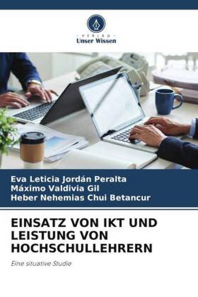 EINSATZ VON IKT UND LEISTUNG VON HOCHSCHULLEHRERN