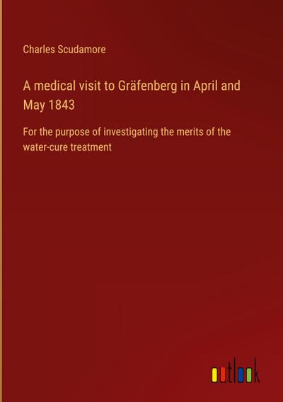A medical visit to Gräfenberg in April and May 1843