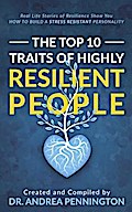 The Top 10 Traits of Highly Resilient People