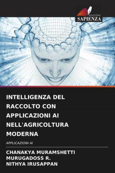 INTELLIGENZA DEL RACCOLTO CON APPLICAZIONI AI NELL’AGRICOLTURA MODERNA