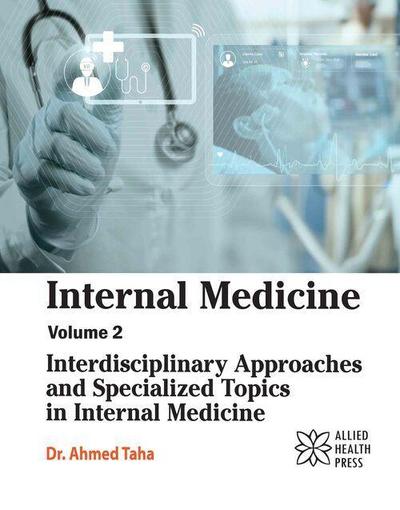 Internal Medicine Volume 2: Interdisciplinary Approaches and Specialized Topics in Internal Medicine
