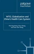 WTO, Globalization and China’s Health Care S