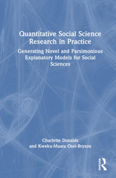 Quantitative Social Science Research in Practice