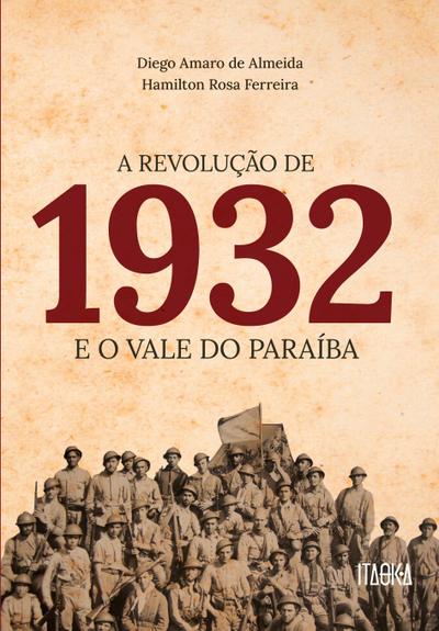 A Revolução 1932 e o Vale do Paraíba