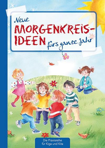 Neue Morgenkreis-Ideen fürs ganze Jahr.