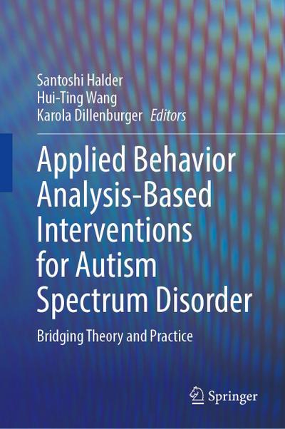 Applied Behavior Analysis-Based Interventions for Autism Spectrum Disorder