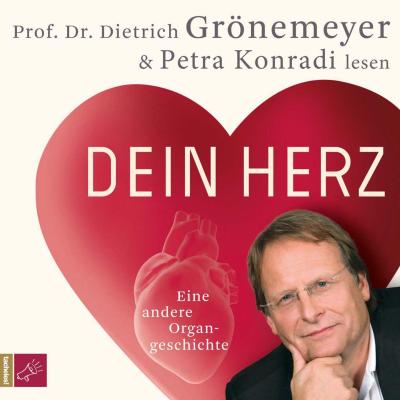 Dein Herz (Hörbestseller): Eine andere Organgeschichte