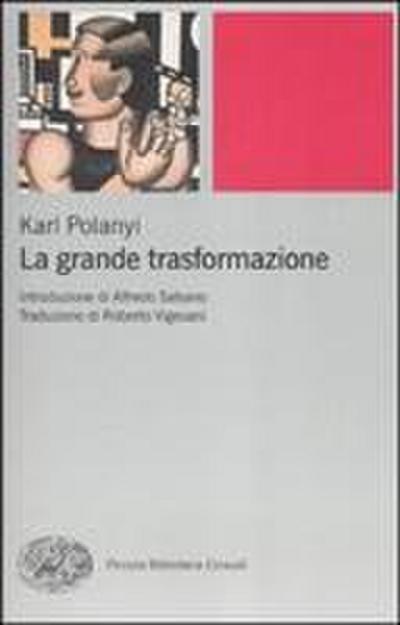 La grande trasformazione. Le origini economiche e politiche della nostra epoca